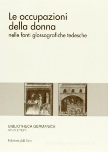 Fazzini,Elisabetta. - Le occupazioni della donna nelle fonti glossografiche tedesche.