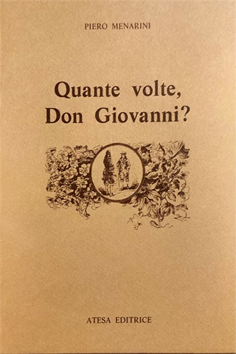 Menarini,Piero. - Quante volte, Don Giovanni? Il catalogo di Don Giovanni, da Tirso al Romanticismo.