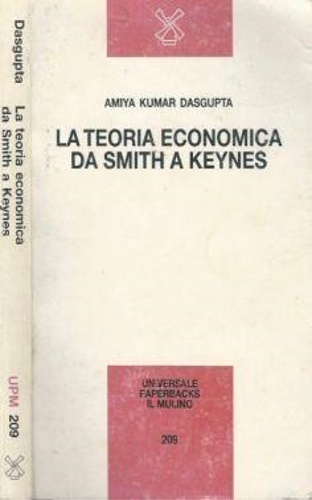 Dasgupta, Kumar Amya. - La teoria economica da Smith a Keynes.