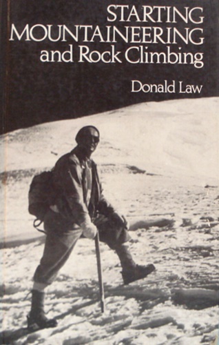 Law, Donald. - Starting Mountaineering and Rock Climbing.