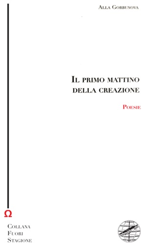 Gorbunova,Alla. - Il primo mattino della creazione.