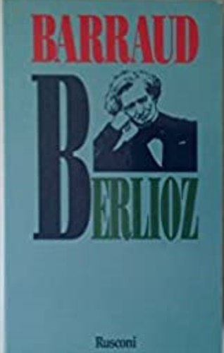 Barraud,Henry. - Berlioz.