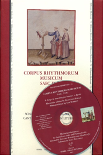 Stella,Francesco. - Corpus Rhythmorum Musicum Saec. IV-IX. 1. Songs in non-Liturgical Sources / Canti di tradizione non liturgica I. Lyrics / Canzoni.