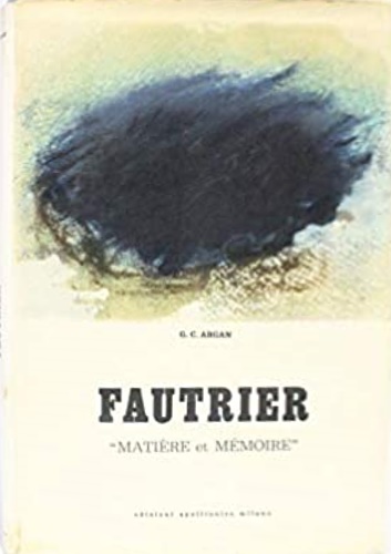 -- - Fautrier. Matire et mmoire.