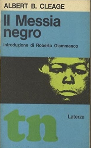 Cleage, Albert B. - Il Messia negro.