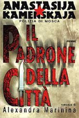 Marinina,Alexandra. - Il padrone della citt.