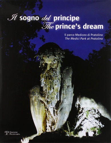 -- - Il sogno del principe. Il parco Mediceo di Pratolino-The prince's dream. The Medici Park at Pratolino.
