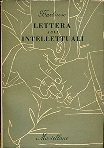 Barbusse,Henri. - Lettera agli intelletuali.