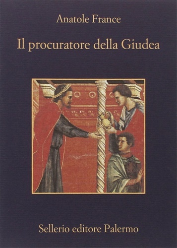 France,Anatole. - Il procuratore della Giudea.