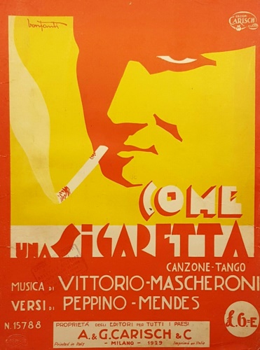 Musica di Vittorio Mascheroni. Versi di Peppino Mendes. - Come una sigaretta.