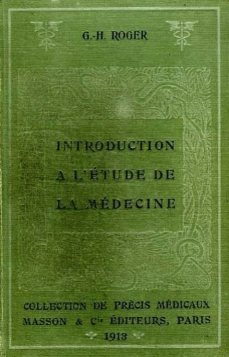 Roger Georges-Henri. - Introduction  l'tude de la medicine.
