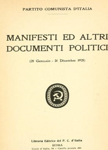 -- - Manifesti ed altri politici documenti politici. (21 Gennaio - 31 Dicembre 1921).