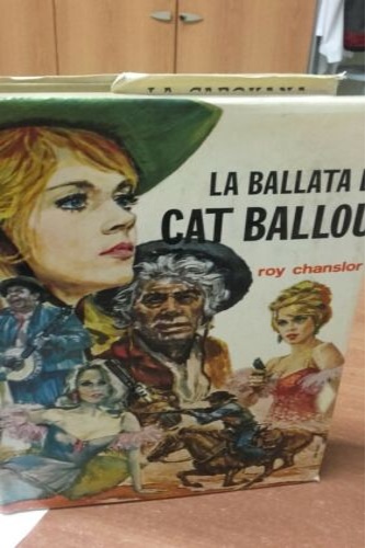 Chanslor, Roy. - La ballata di Cat Ballou.