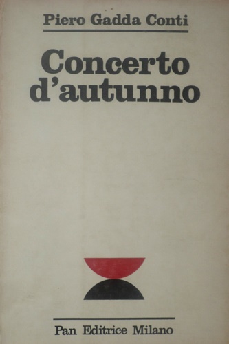 Gadda Conti, Piero. - Concerto d'autunno.