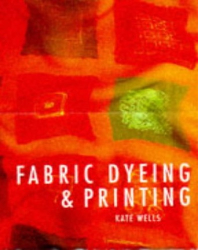 Wells,Kate. - Fabris Dyeing & printing.