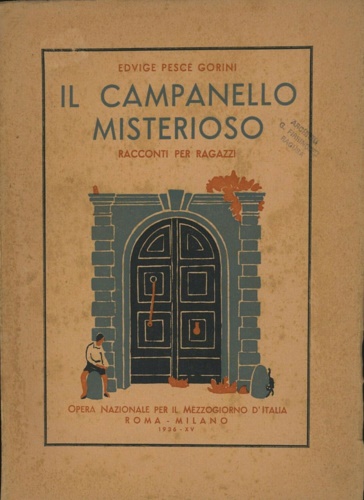 Gorini Pesce, Edvige. - Il campanello misterioso. Racconti per ragazzi.