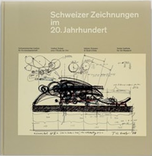 Hans A. Lthy, Hans Christoph von Tavel, Franz Bchtiger et al. - Dessins suisses du XXe sicle. Staatliche Graphische Sammlung