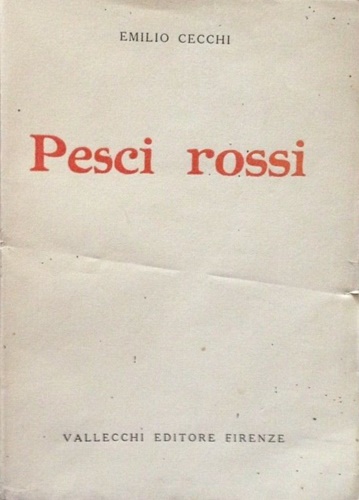 Cecchi,Emilio. - Pesci rossi.