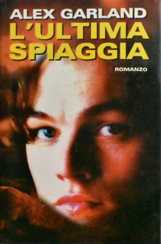 Garland, Alex. - L' ultima spiaggia.