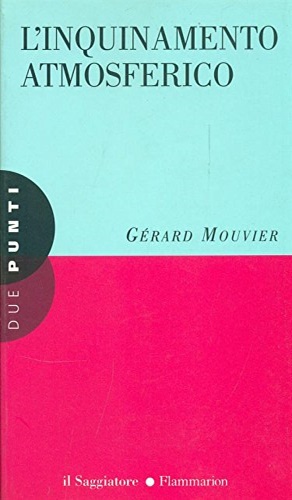 Mouvier,Gerard. - L'inquinamento atmosferico.