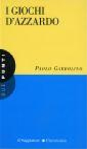 Garbolino,Paolo. - I giochi d'azzardo.
