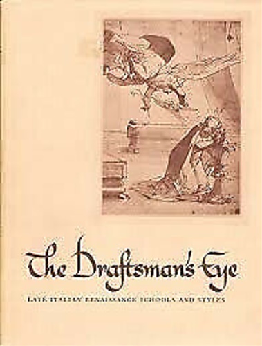 Olszewski,Edward J. - The draftsman's eye: Late Italian Renaissance schools and styles.