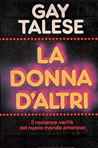 Talese,Gay. - La donna d'altri.