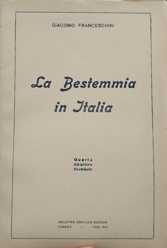 Franceschini,Giacomo. - La bestemmia in Italia.