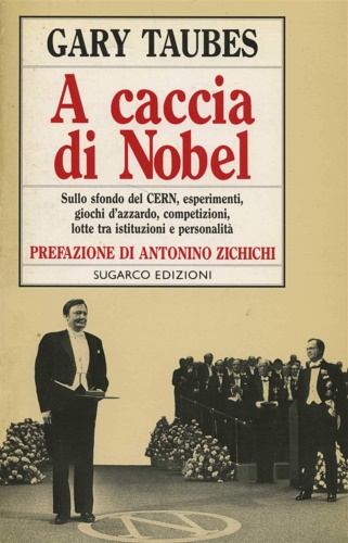 Taubes,Gary. - A caccia di Nobel.