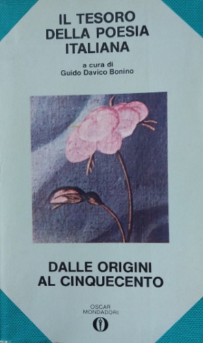 -- - Il tesoro della poesia italiana. Vol 1: Dalle origini al Cinquecento.