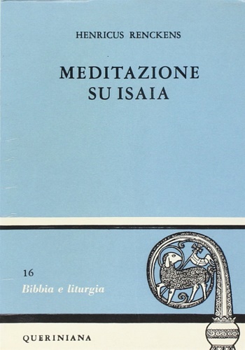 Renckens, Henricus. - Meditazioni su Isaia. Profeta di Dio che viene fra noi.