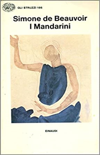Beauvoir,Simone de. - I Mandarini.