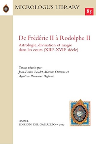 McVaugh,Michael. - De Frdric II  Rodolphe II. Astrologie, divination et magie dans les cours (XIIIe-XVIIe sicle).