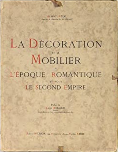 Keim,Albert. - La Dcoration et le Mobilier  l'Epoque Romantique et sous le Second Empire. Edition originale illustre de