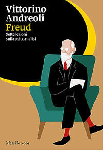 Andreoli, Vittorino. - Freud. Sette lezioni sulla psicoanalisi.