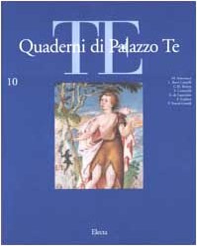 -- - Quaderni di Palazzo Te. Rivista internazionale di cultura artistica. Ediz. illustrata (Vol. 10).