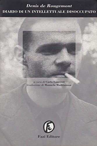 de Rougemont, Denis. - Diario di un intellettuale disoccupato.