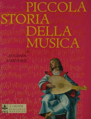 Martinez, Eugenia. - Piccola storia della musica.