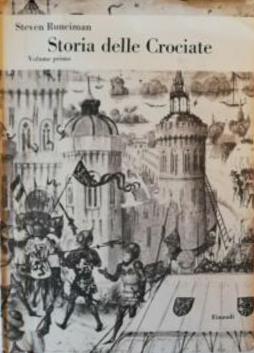 Runciman,Steven. - Storia delle Crociate. Vol.II