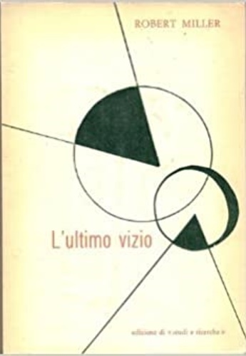 Miller, Robert. - L'ultimo vizio.