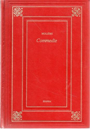 Moliere. - Commedie. Tartufo. Il misantropo. L'avaro.