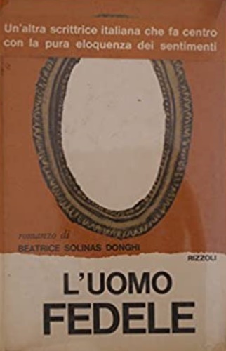 Solinas Donghi, Beatrice. - L'uomo fedele.