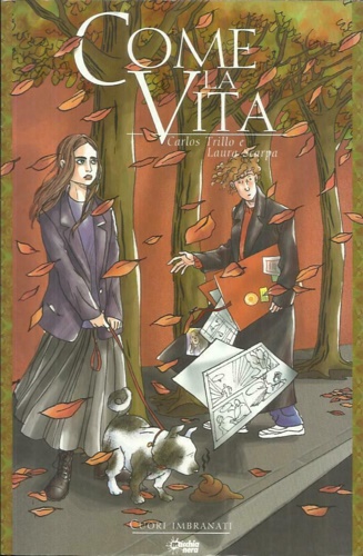 Trillo, Carlos. Scarpa Laura. - Come la vita. Cuori imbranati.