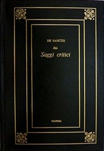 De Sanctis,Francesco. - Dai saggi critici.
