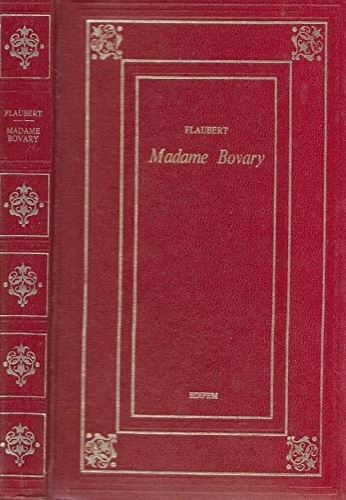 Flaubert,Gustave. - Madame Bovary.