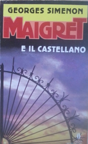 Simenon,Georges. - Maigret e il castellano.