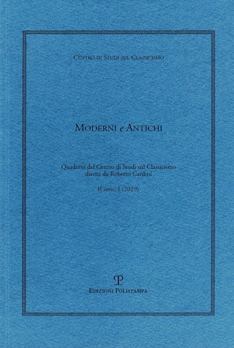 -- - Moderni e Antichi. Quaderni del Centro di Studi sul Classicismo. N.II serie I (2019).