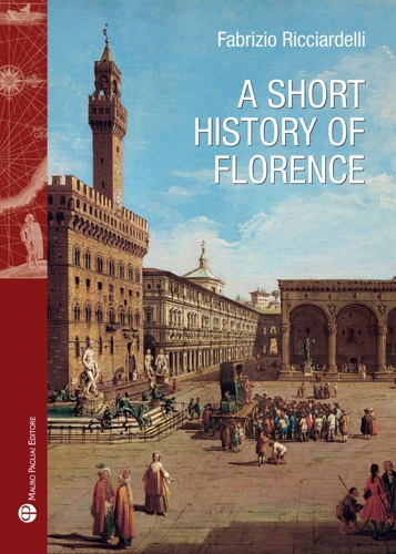 Ricciardelli,Fabrizio. - A short history of Florence.