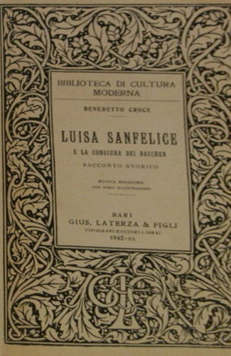 Croce,Benedetto. - Luisa Sanfelice e la congiura dei Baccher.