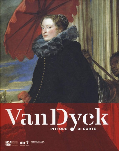 Catalogo della Mostra: - Van Dyck pittore di corte.